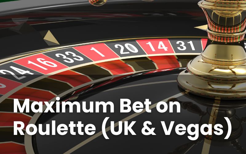 Maximum Bet on Roulette