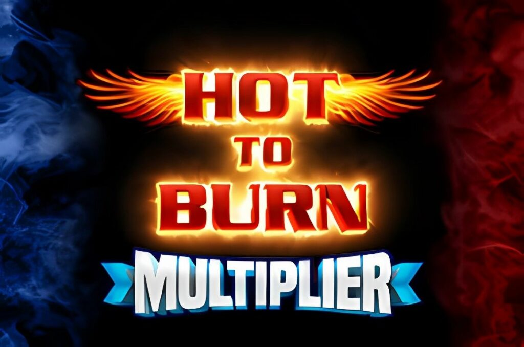 Hot to Burn Multiplier Slot