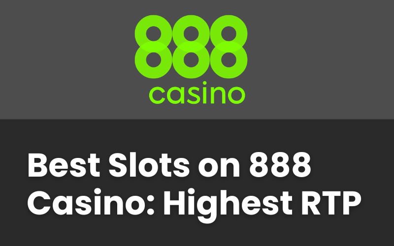 Best Slots on 888 Casino