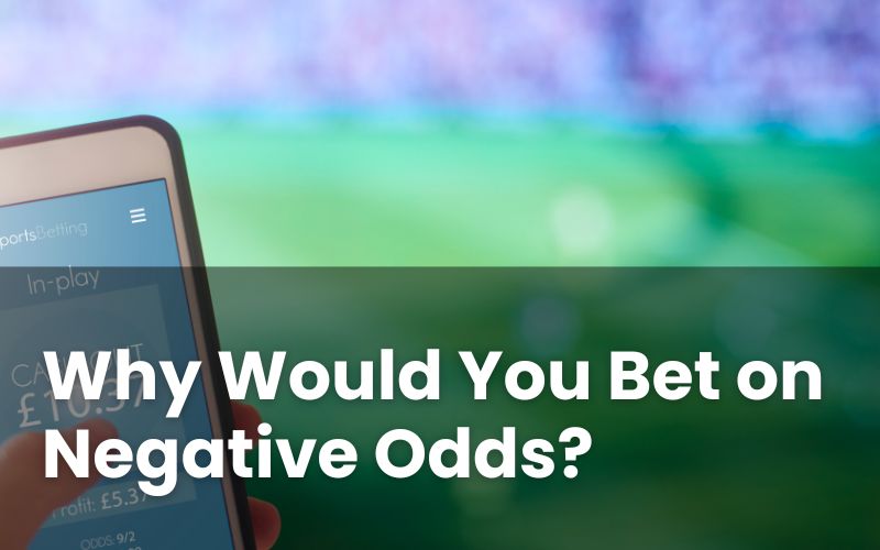 Betting on Negative Odds