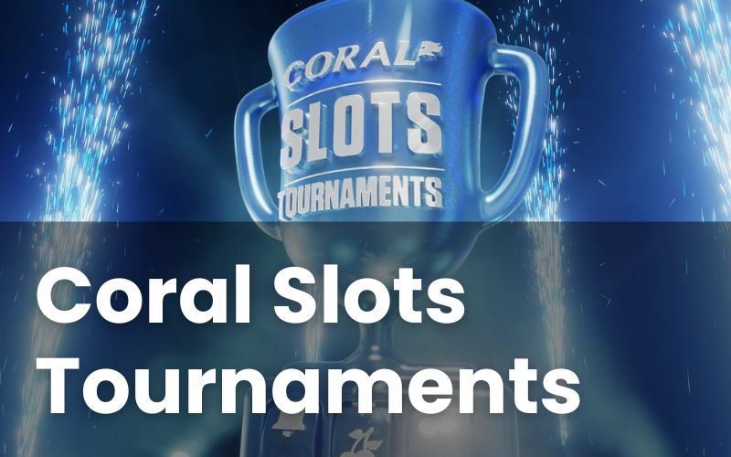 Coral Slots Tournaments