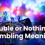 Double or Nothing Meaning