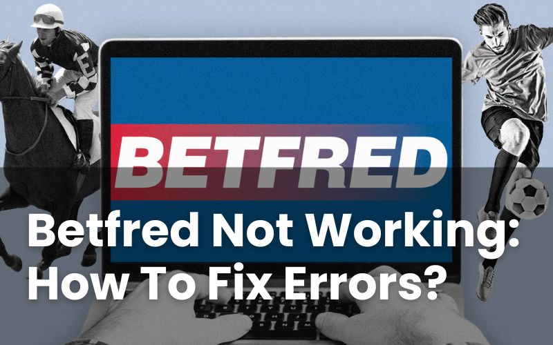 Betfred Not Working