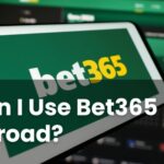 Use Bet365 Abroad