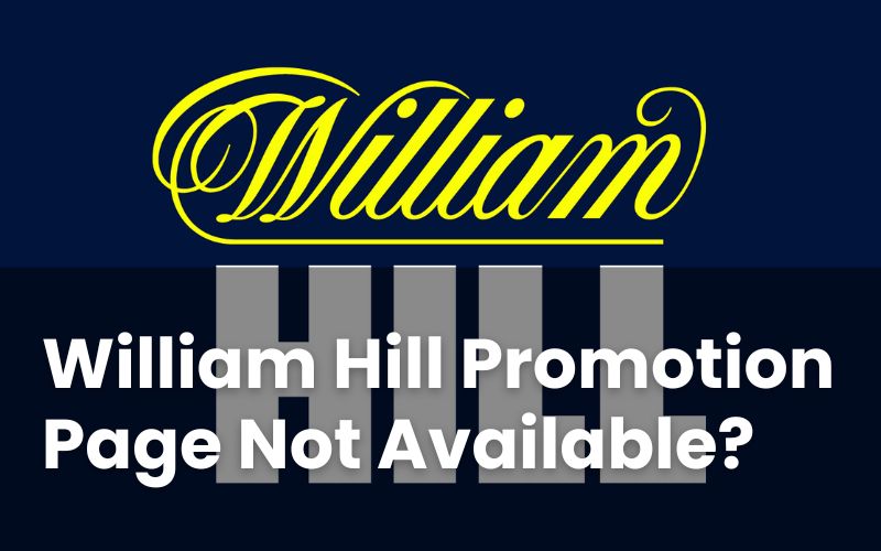 William Hill Promotion Page Not Available