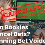 Can Bookies Cancel Bets? Winning Bet Voided