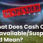 What Does Cash Out Unavailable/Suspended Mean?