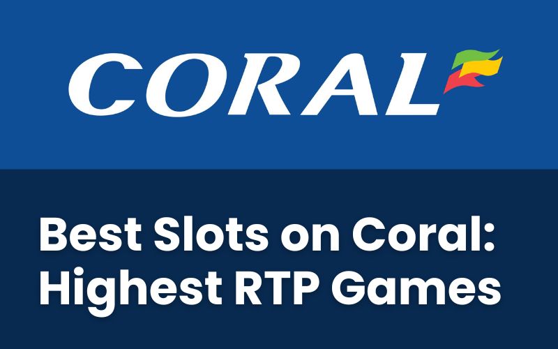 Best Slots on Coral – Highest RTP List (2025)