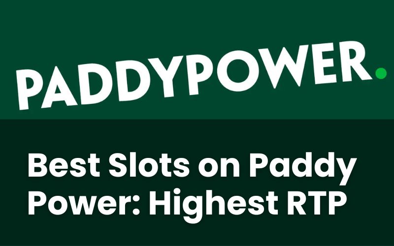 Best Slots on Paddy Power – Highest RTP Games