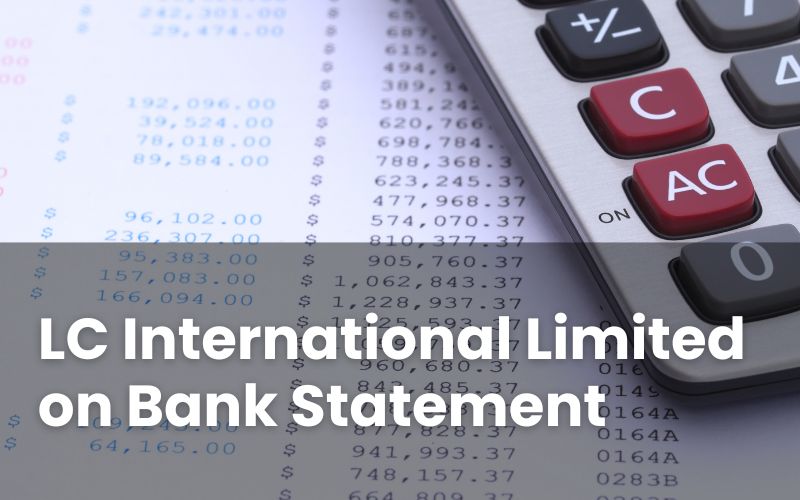 What Is LC International Limited on Bank Statement?