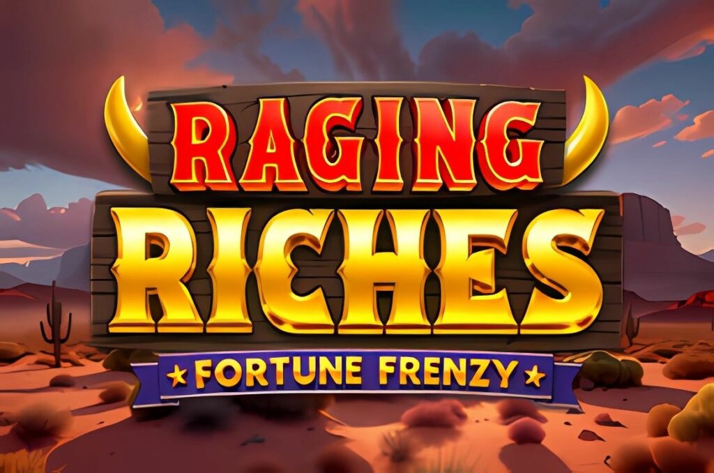 Raging Riches Fortune Frenzy Slot