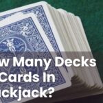 How Many Decks Of Cards In Blackjack?